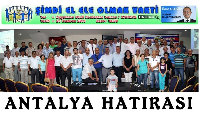 ANTALYADAKİ HEMŞERİLERİMİZLE İSTİŞARE TOPLANTISI