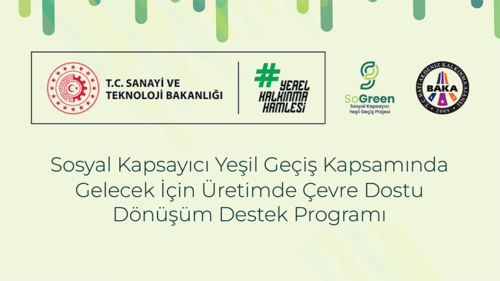 Sosyal Kapsayıcı Yeşil Geçiş Kapsamında Gelecek İçin Üretimde Çevre Dostu Dönüşüm Destek Programı