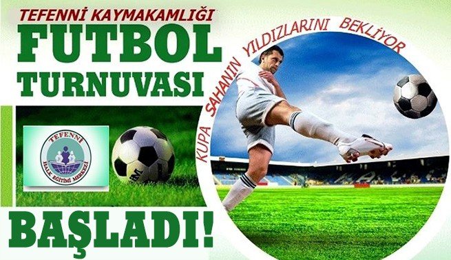 FUTBOL TURNUVASI BAŞLADI