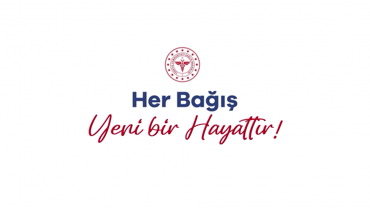 HER BAĞIŞ, YENİ BİR HAYATTIR!